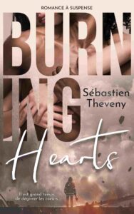 Burning Hearts (romance à suspense de Sébastien Theveny)