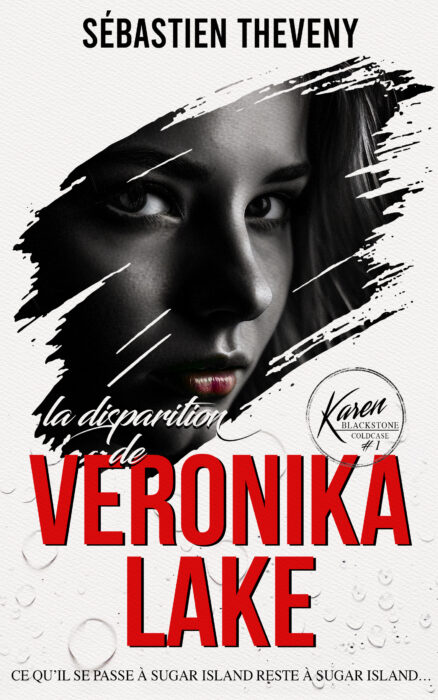 La disparition de Veronika Lake (Karen Blackstone t.1)