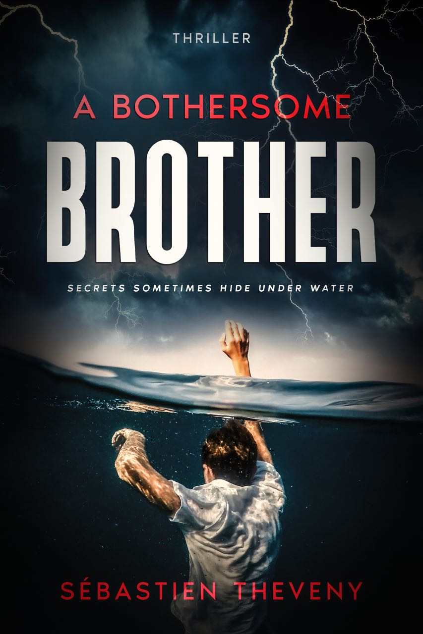 a bothersome brother thriller by Sebastien theveny
