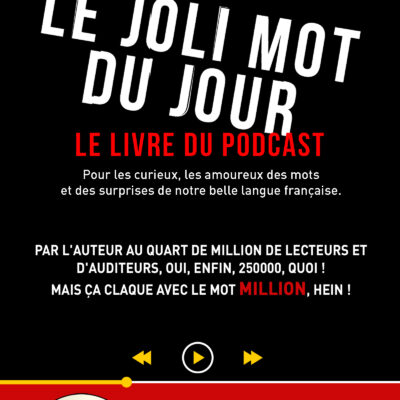 Le Joli mot du Jour, le livre du podcast